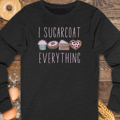 I Sugarcoat Long Sleeve Tee