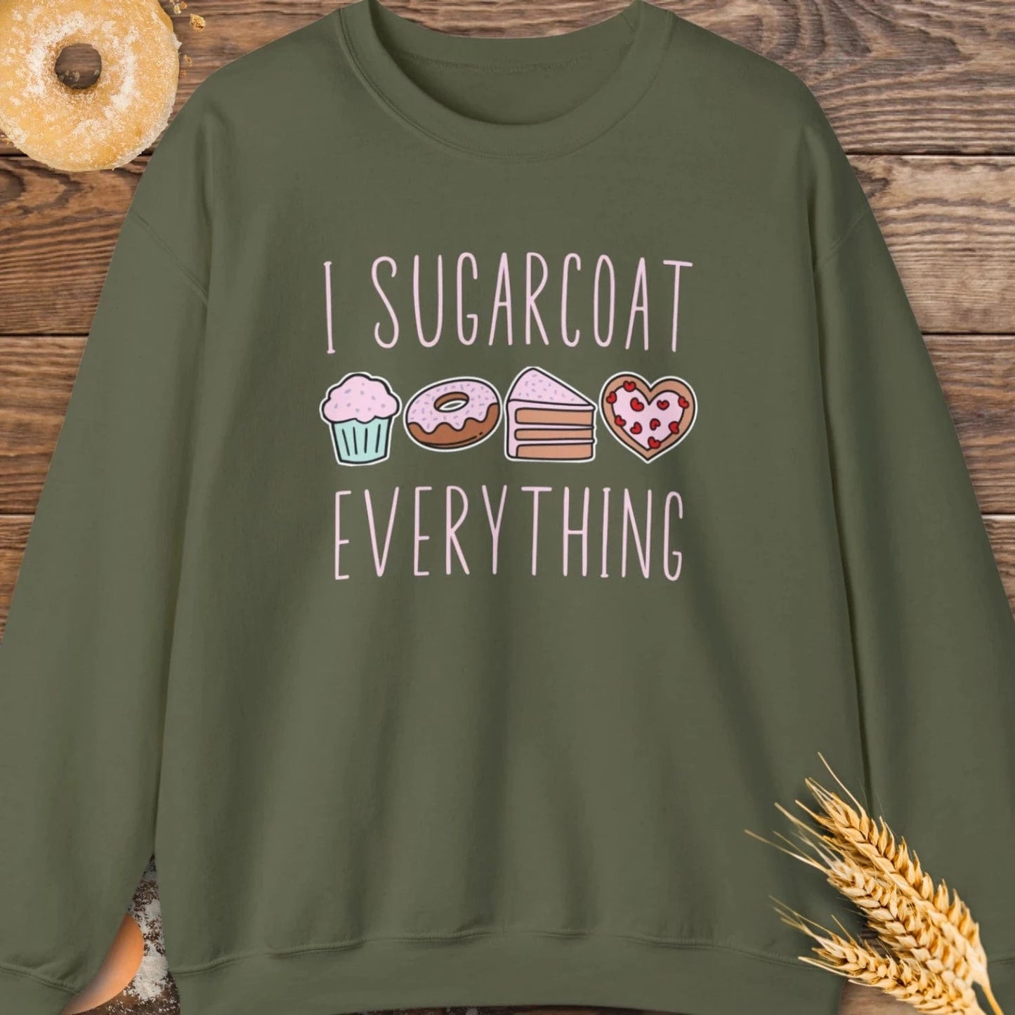 I Sugarcoat Sweatshirt