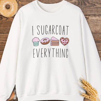 I Sugarcoat Sweatshirt