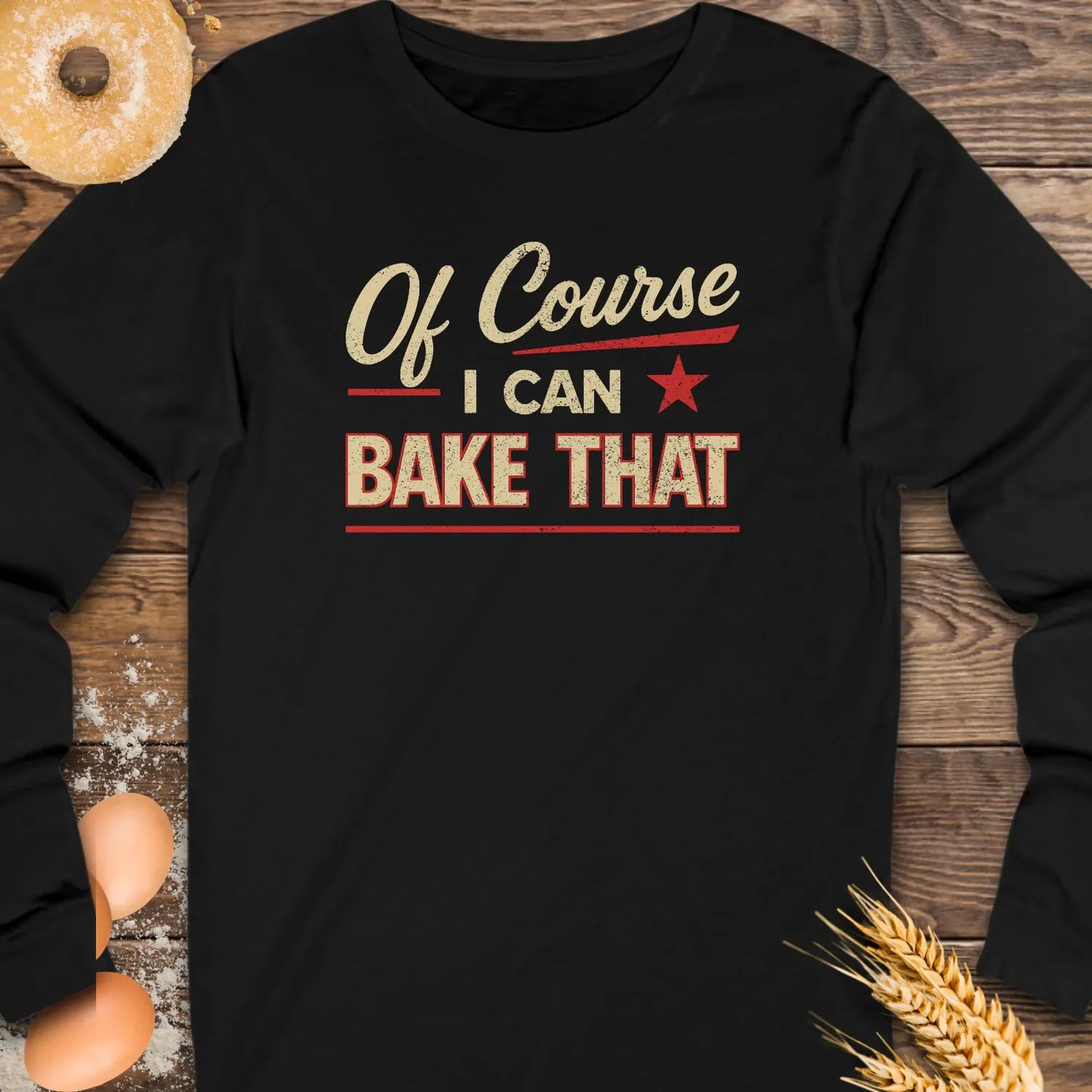 Bake That Long Sleeve Tee