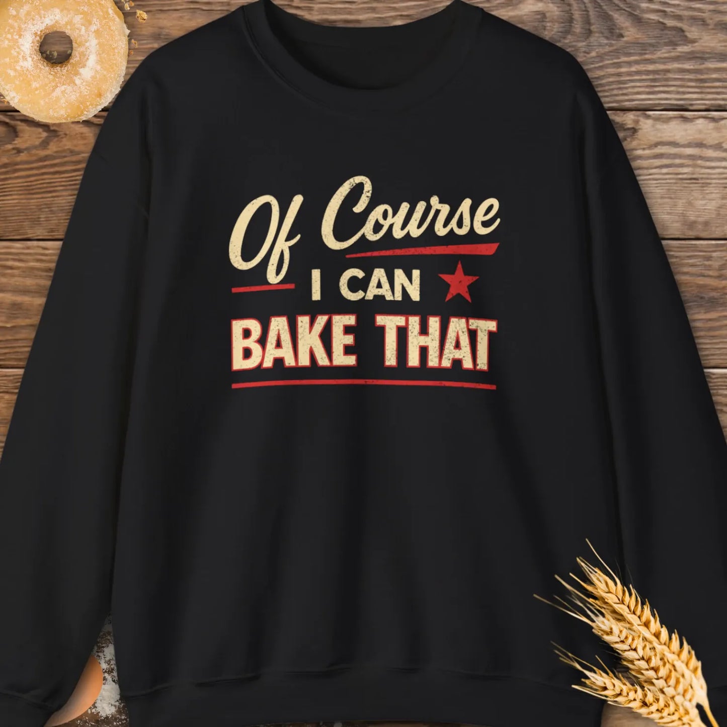 Bake That Sweatshirt