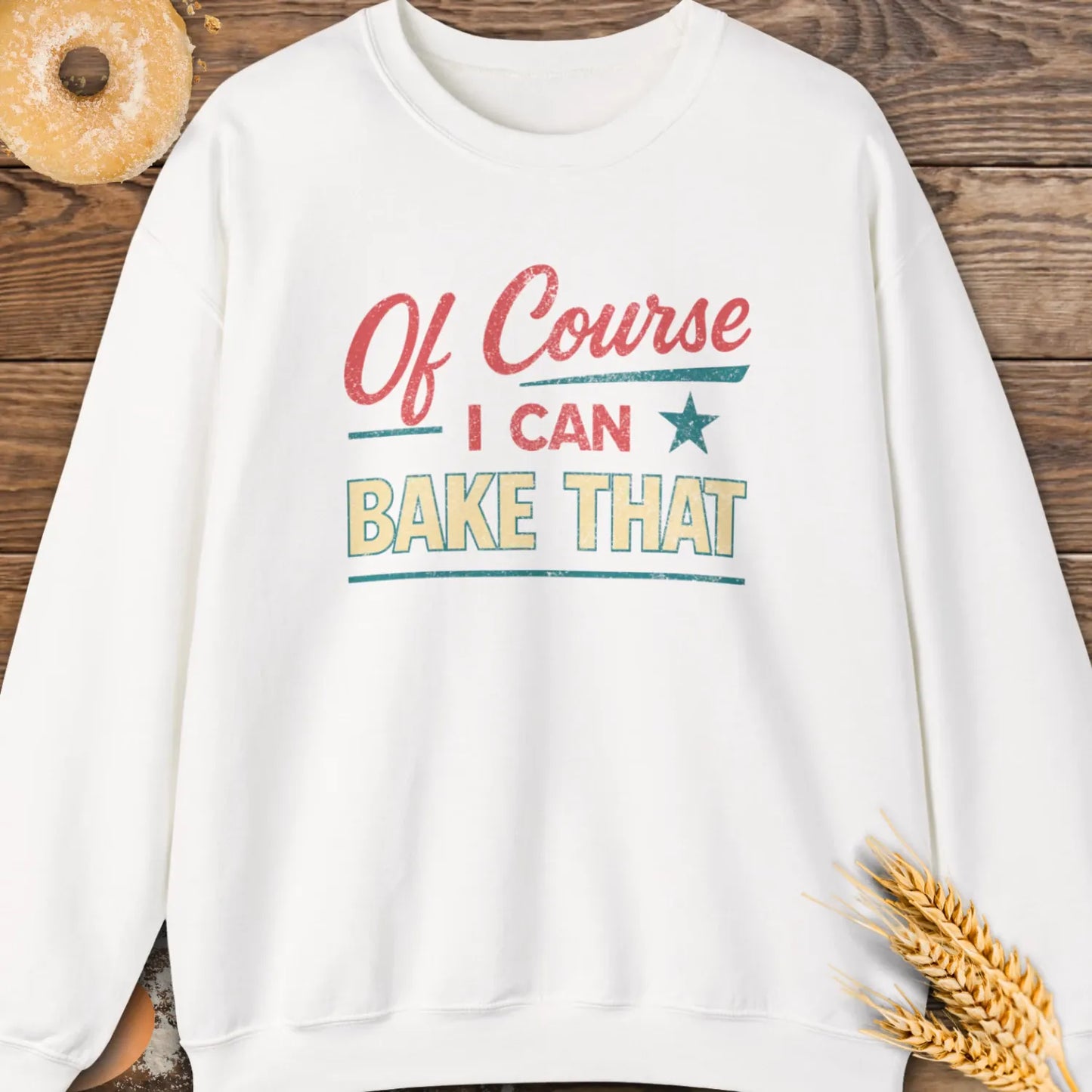 Bake That Sweatshirt