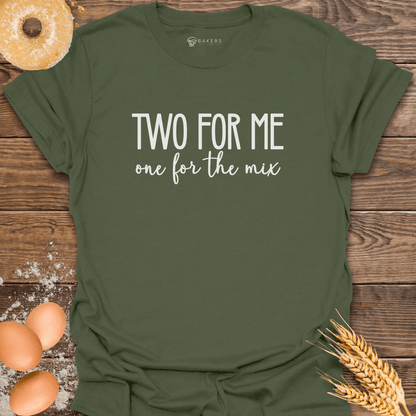 Two For Me T-Shirt