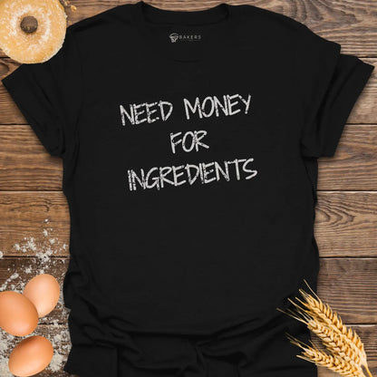 Need Money T-Shirt