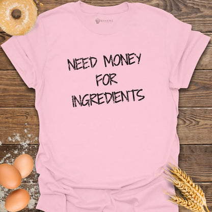 Need Money T-Shirt