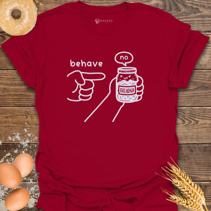 Behave Starter T-Shirt