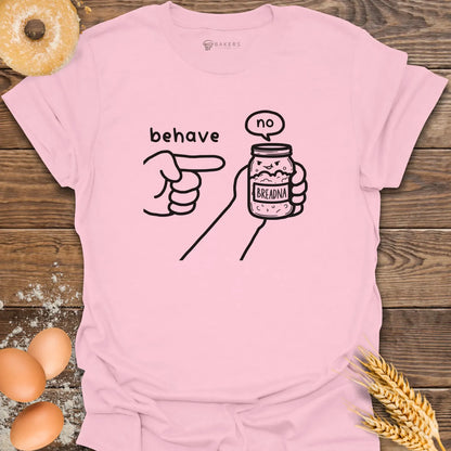 Behave Starter T-Shirt