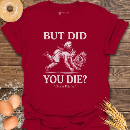 But Did You Cake T-Shirt