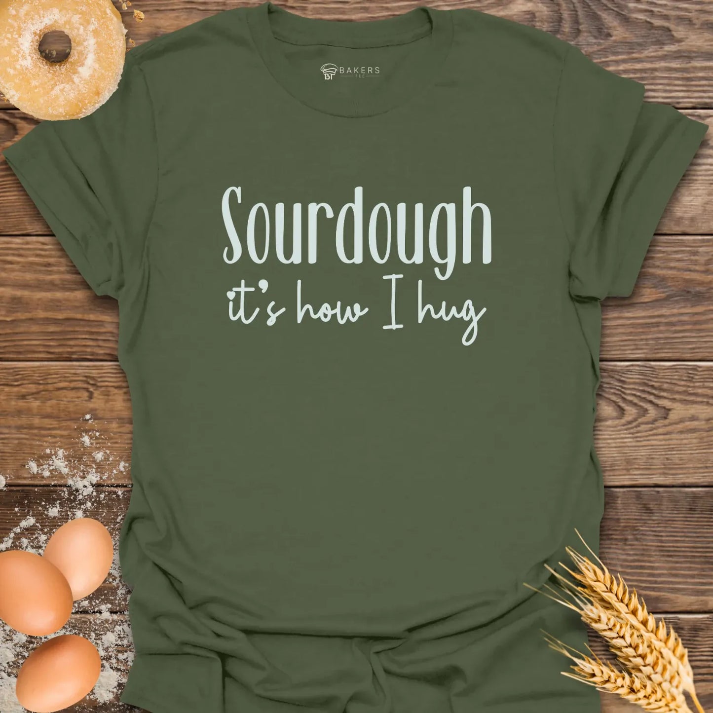 Sourdough Hug T-Shirt