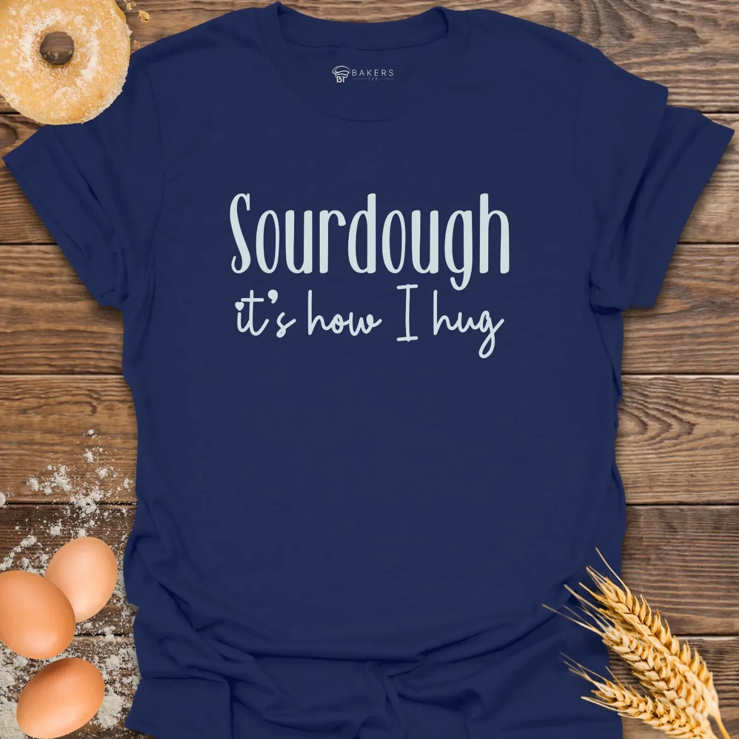 Sourdough Hug T-Shirt