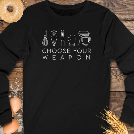 Choose Your Weapon Long Sleeve Tee