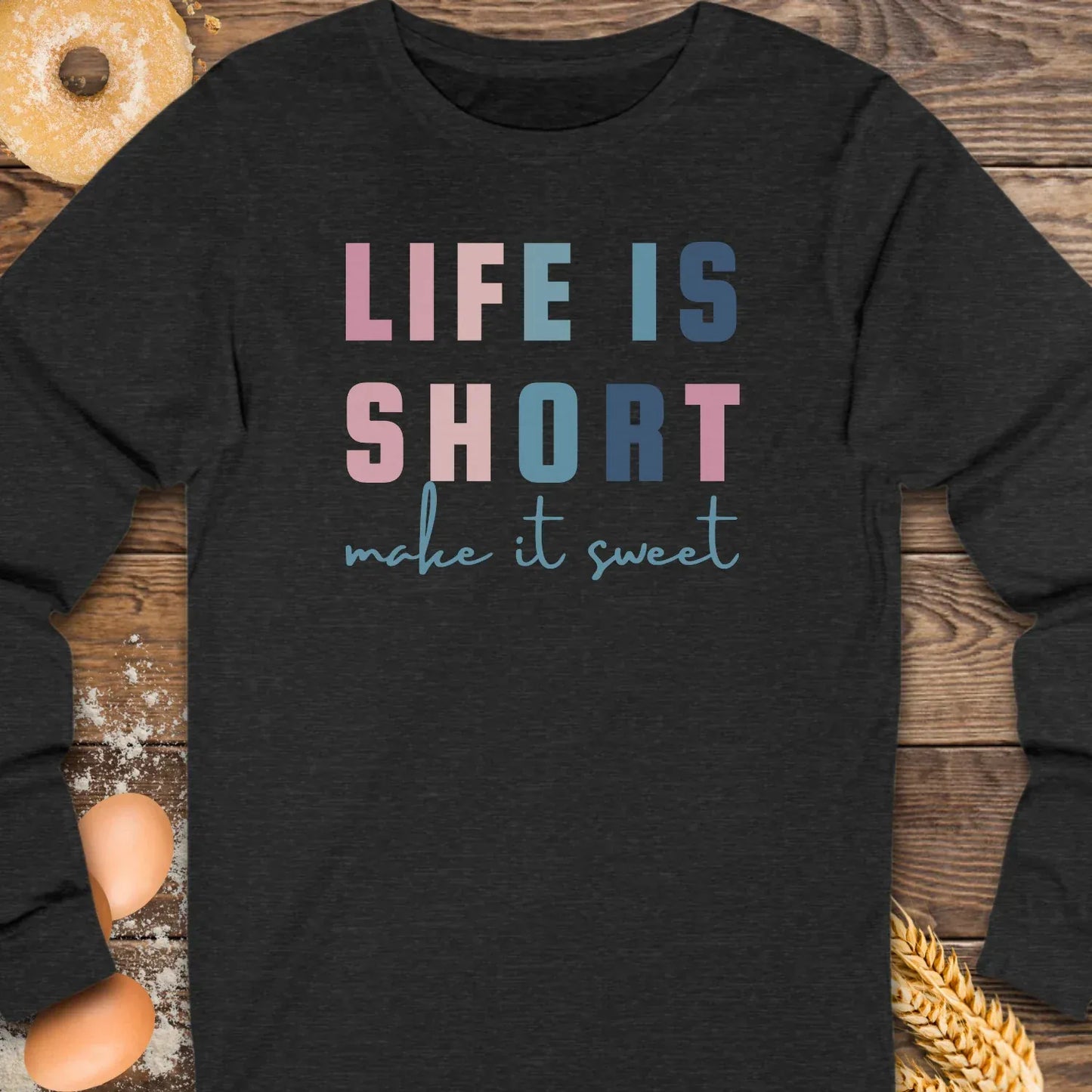 Make it Sweet Long Sleeve Tee