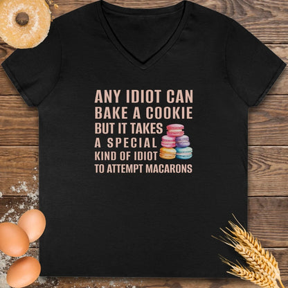 Any Idiot Can...Macarons V-Neck
