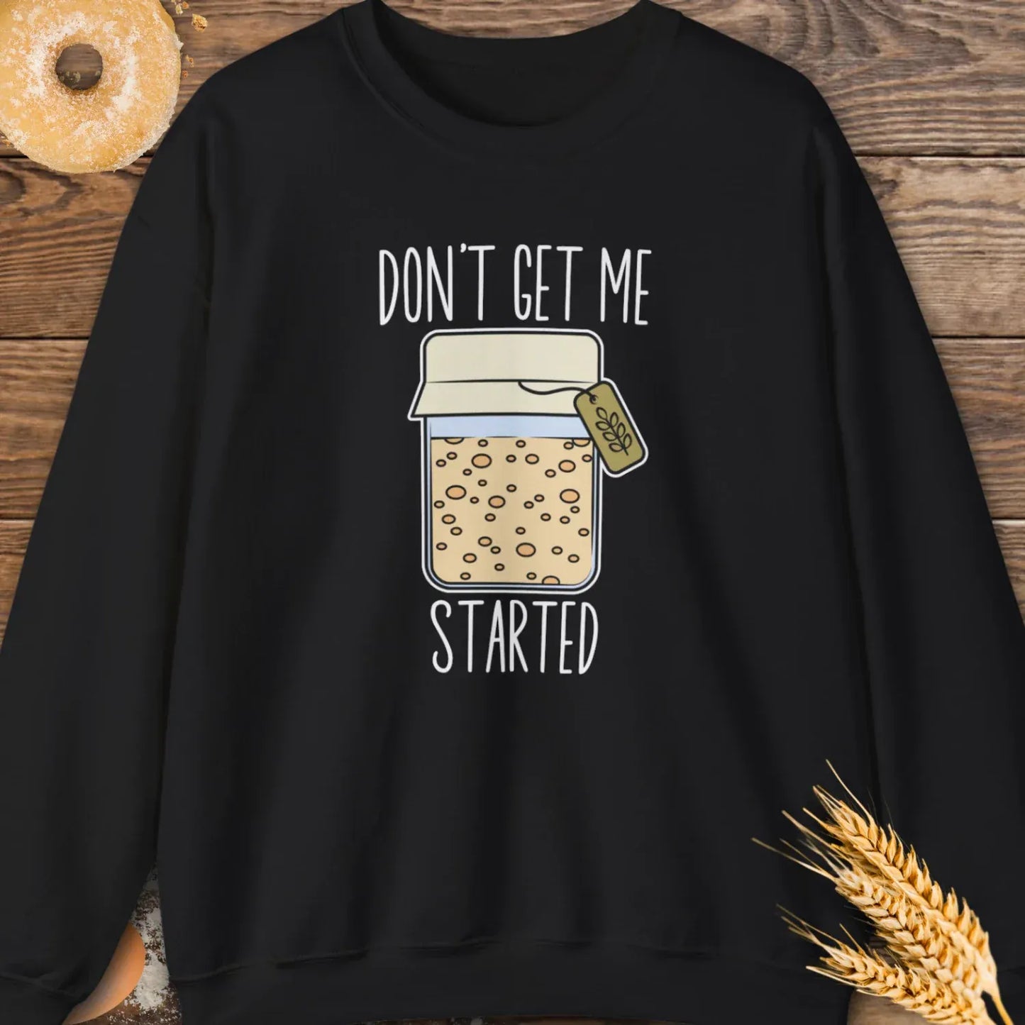 Started Sweatshirt