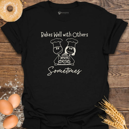 Bakes Well T-Shirt