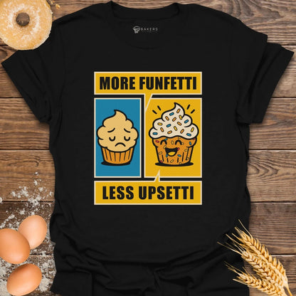 More Funfetti T-Shirt
