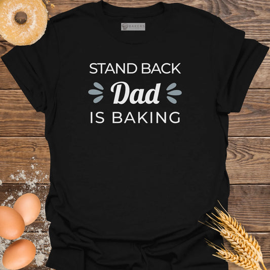 Dad is Baking T-Shirt