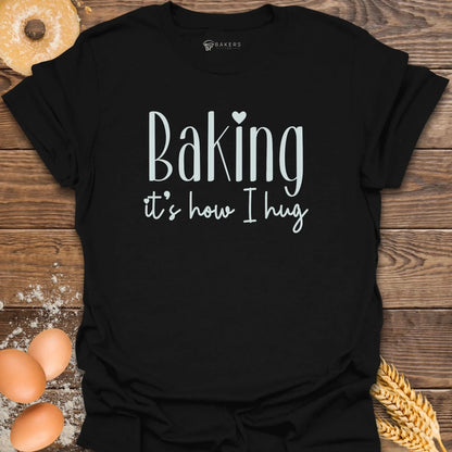 Baking Hug T-Shirt
