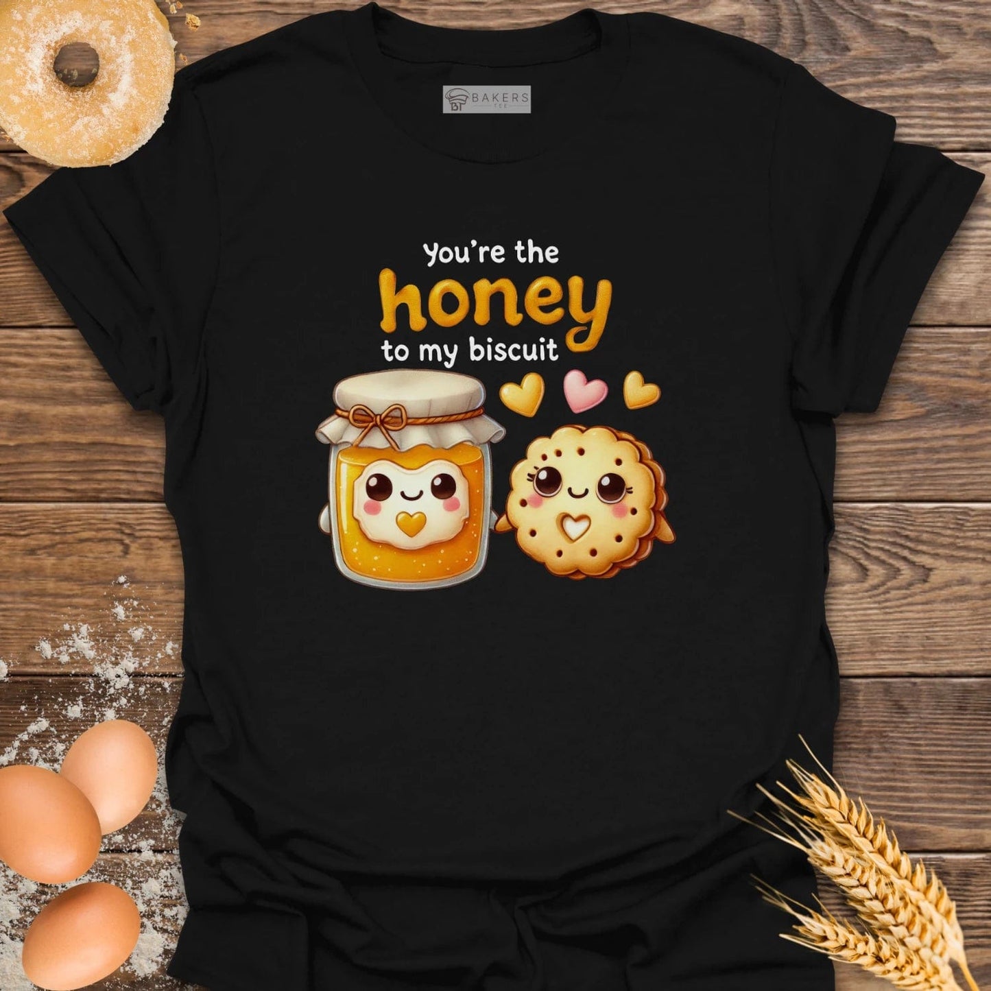 You're the Honey T-Shirt