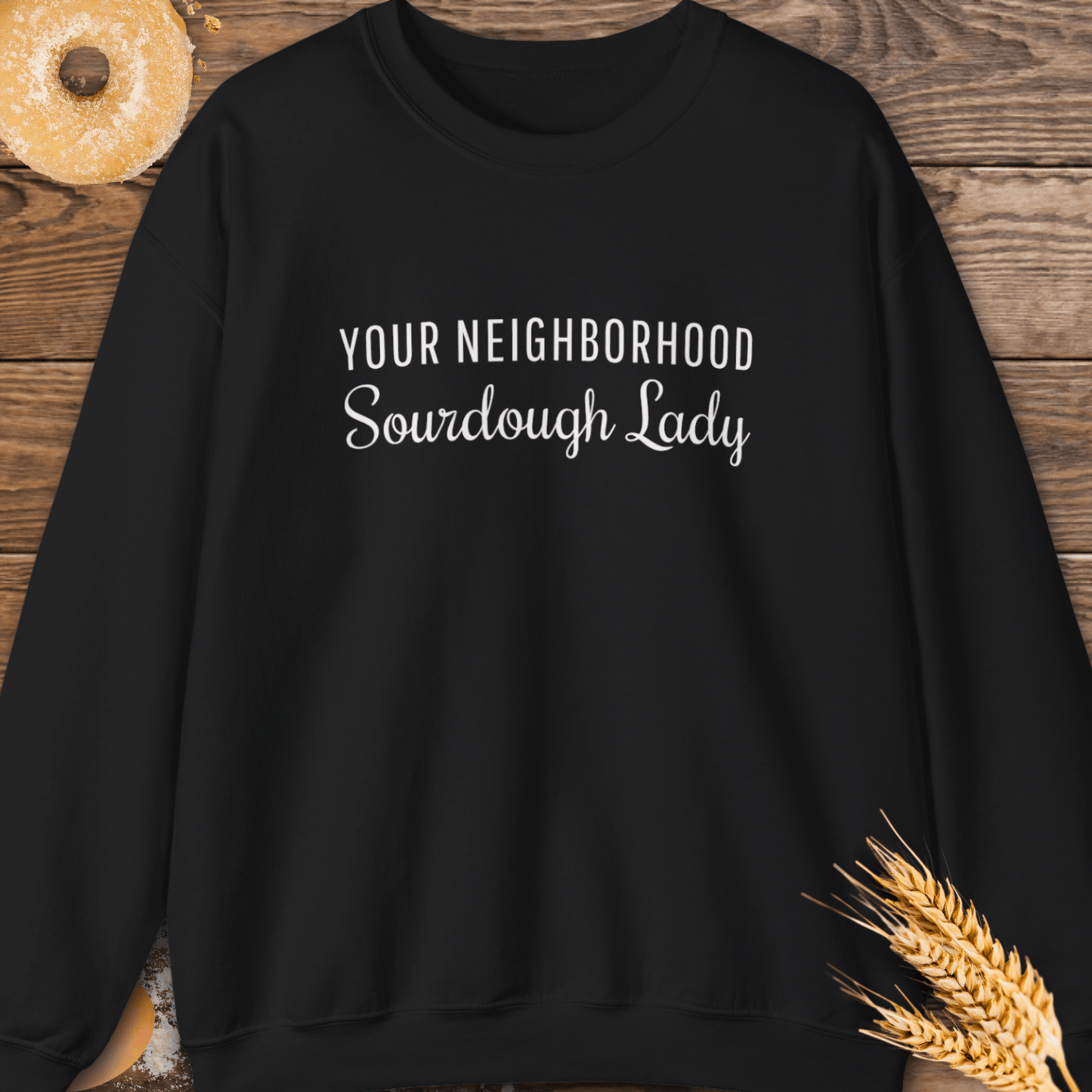 Neighborhood Sourdough Lady Sweatshirt