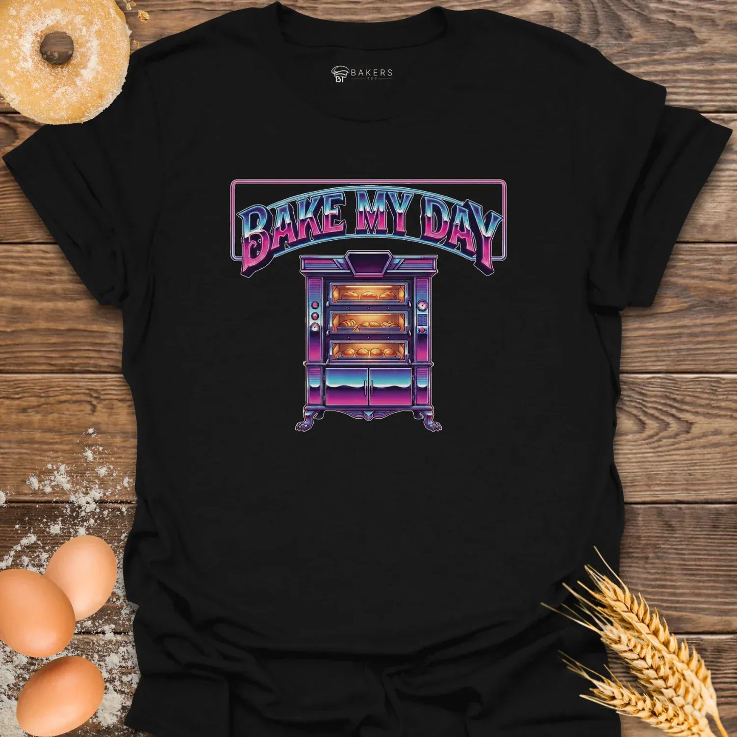 Bake My Day T-Shirt