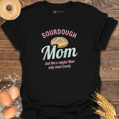 Sourdough Mom T-Shirt