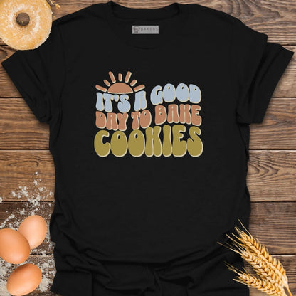 A Good Day Cookies T-Shirt