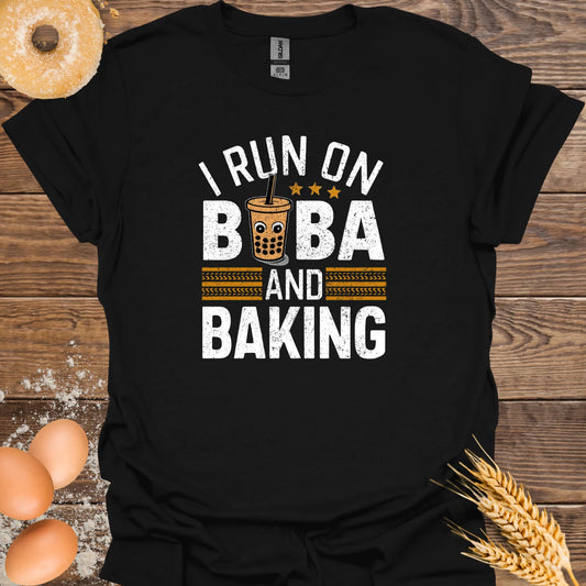 I Run on Boba & Baking T-Shirt