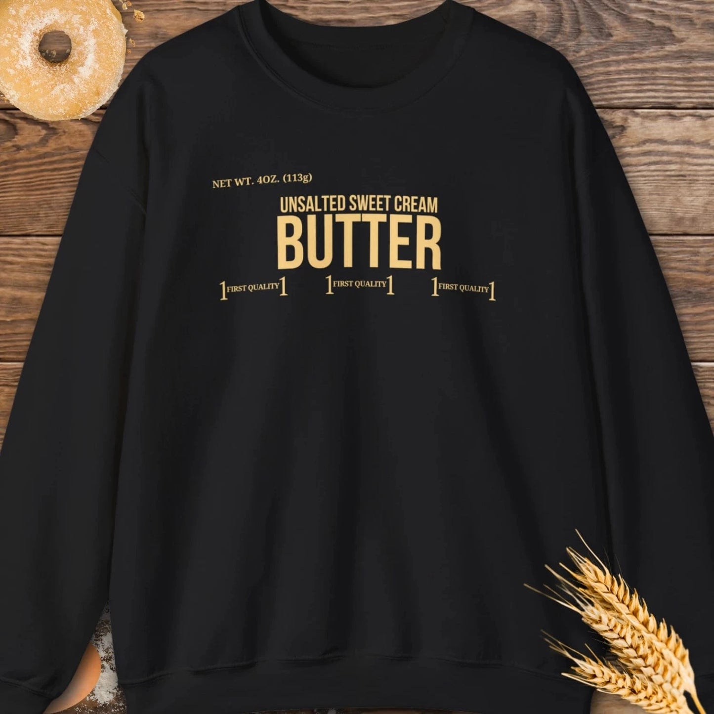 Unsalted Butter Sweatshirt