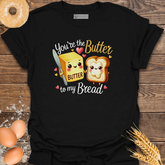 You're the Butter T-Shirt