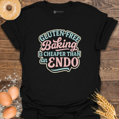 Cheaper Than Endo T-Shirt