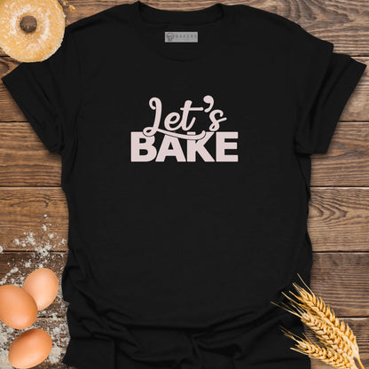 Let's Bake V2 T-Shirt