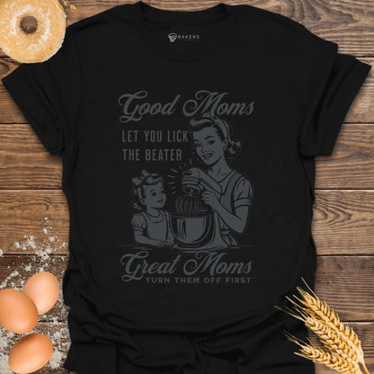 Good Moms T-Shirt