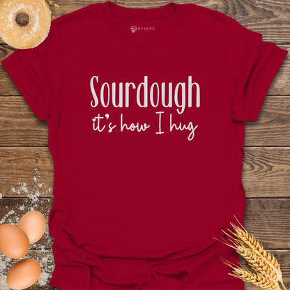 Sourdough Hug T-Shirt