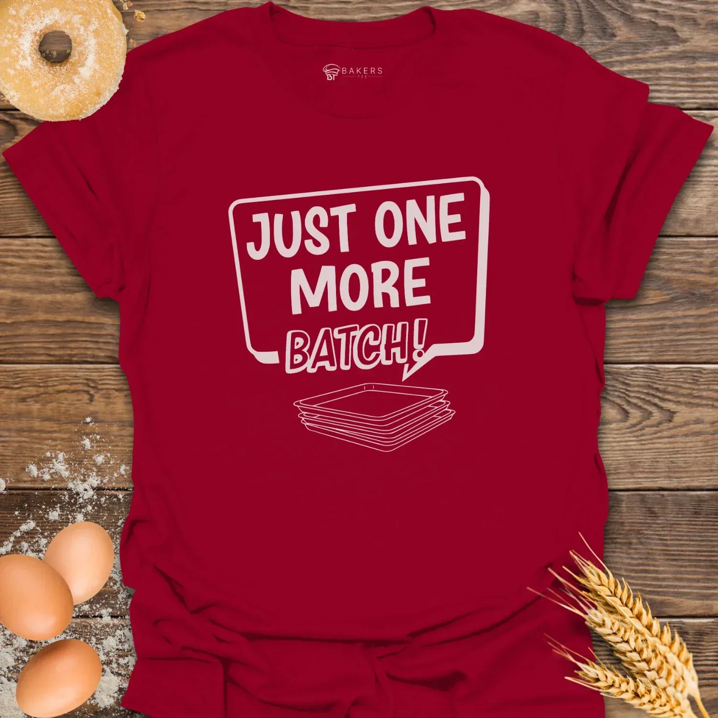 One More Batch T-Shirt