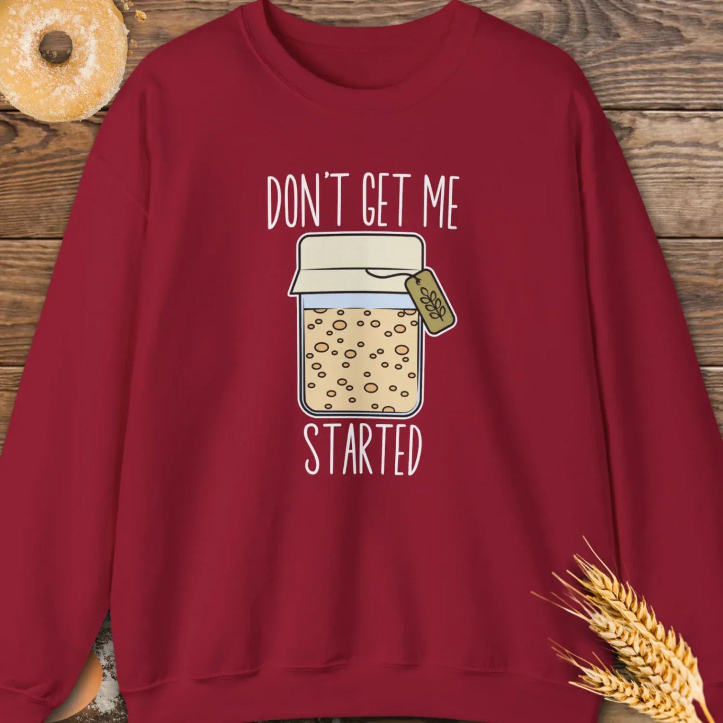 Started Sweatshirt