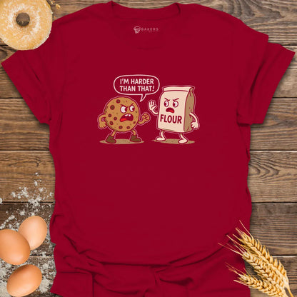 Harder Than That T-Shirt