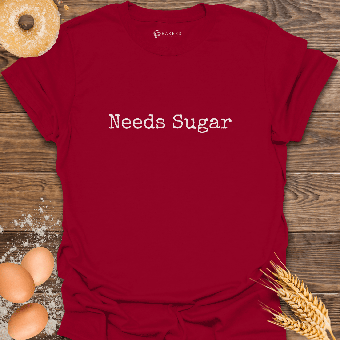 Needs Sugar T-Shirt