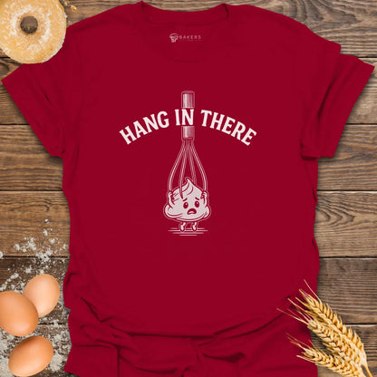 Hang in There T-Shirt