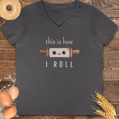 How I Roll V-Neck T-Shirt