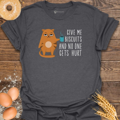 Give me Biscuits T-Shirt
