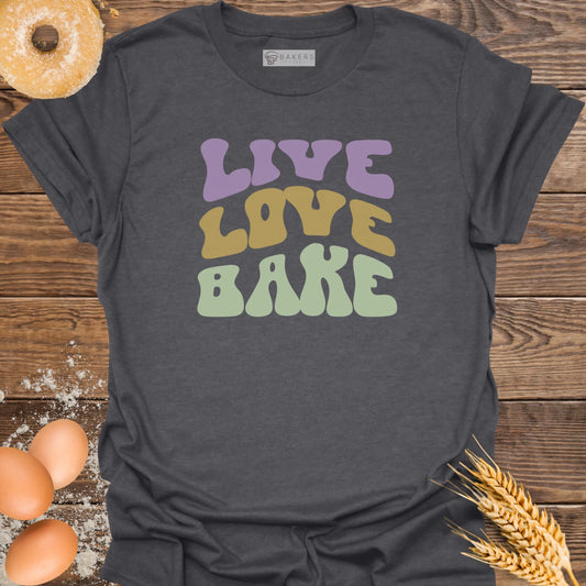 Live Love Bake T-Shirt