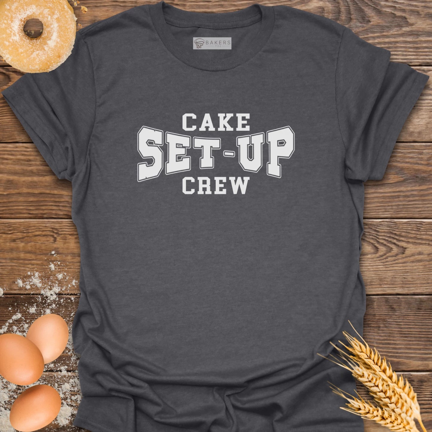 Cake Set-up Crew T-Shirt