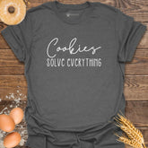 Cookies Solve Everything T-Shirt
