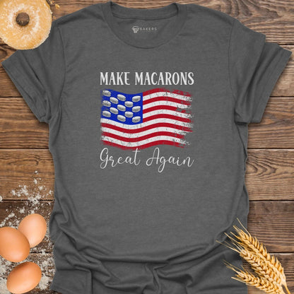 Make Macarons Great T-Shirt
