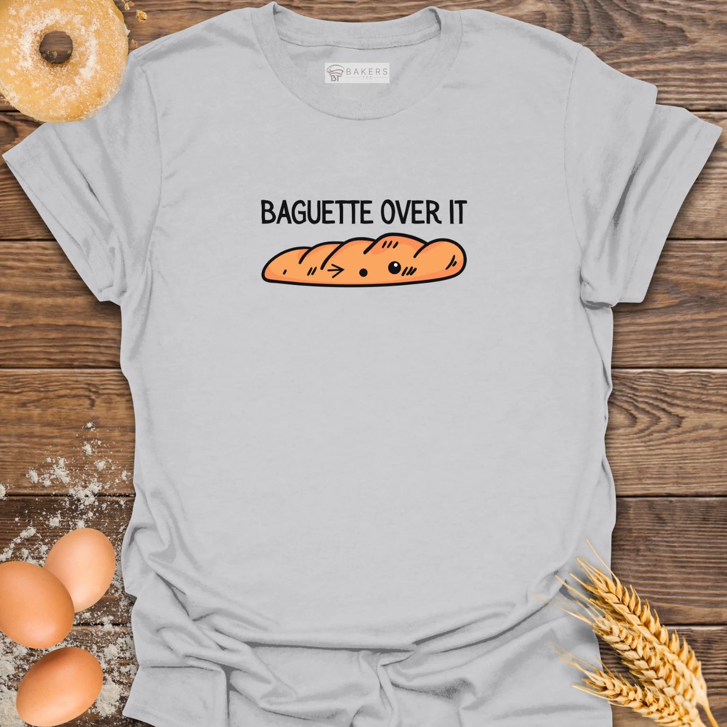 Baguette Over It T-Shirt