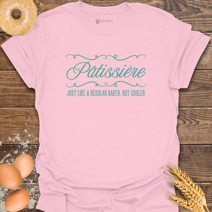 Pâtissière Baker But Cooler T-Shirt