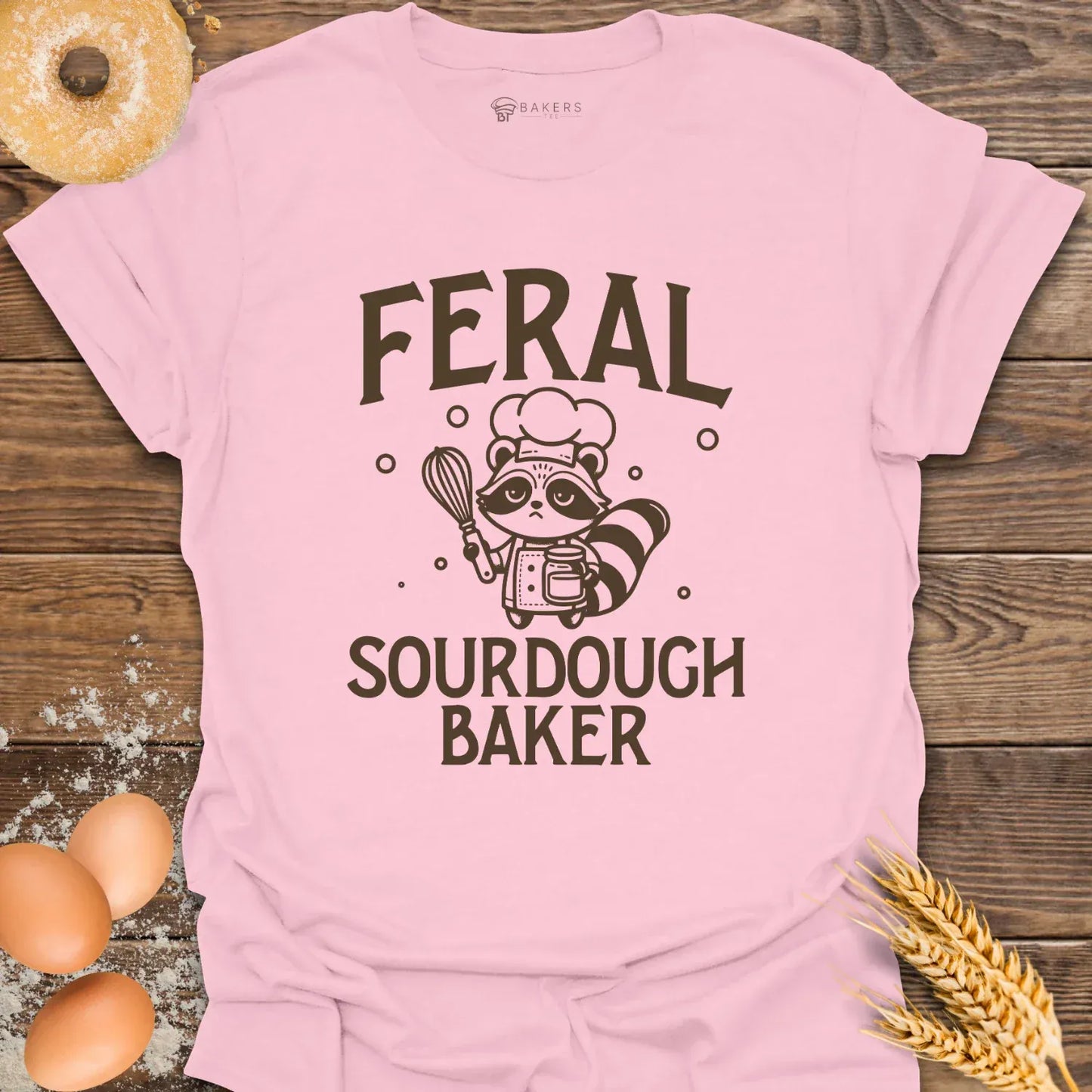 Feral Sourdough Baker T-Shirt