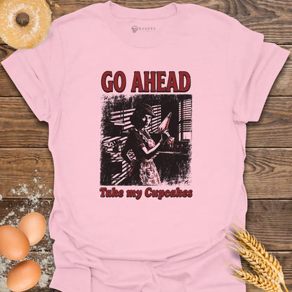 Take My Cupcakes T-Shirt