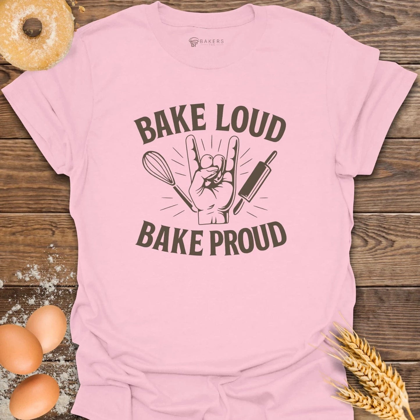 Bake Loud T-Shirt